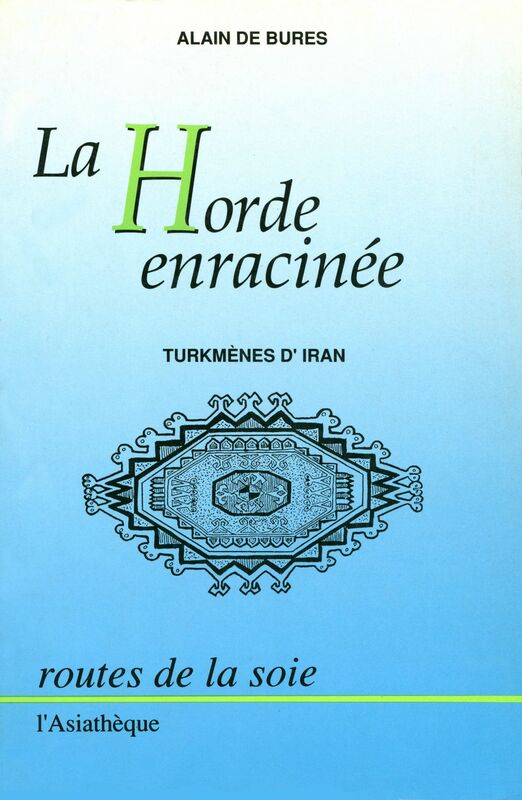La Horde enracinée Turkmènes d'Iran
