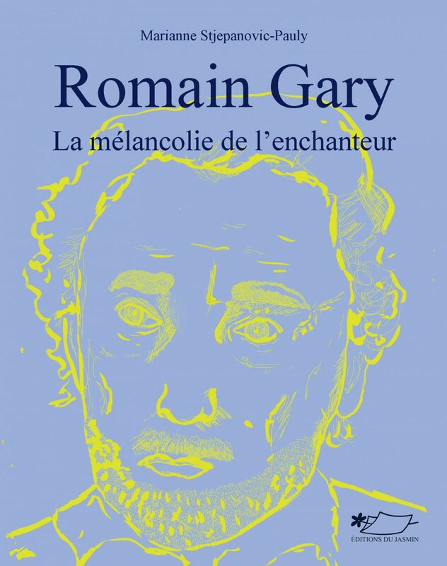 Romain Gary La mélancolie de l'enchanteur