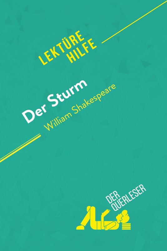 Der Sturm von William Shakespeare (Lektürehilfe) Detaillierte Zusammenfassung, Personenanalyse und Interpretation