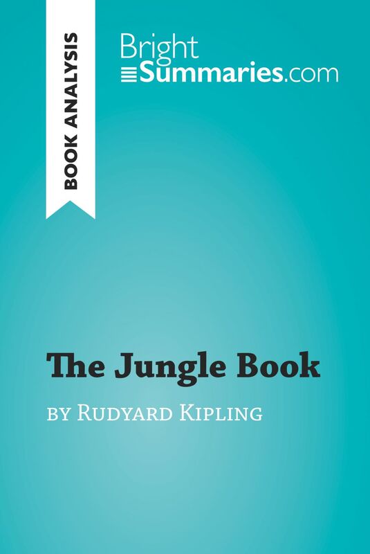 The Jungle Book by Rudyard Kipling (Book Analysis) Detailed Summary, Analysis and Reading Guide