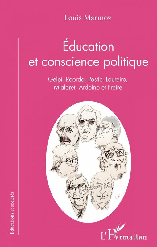 Éducation et conscience politique Gelpi, Roorda, Postic, Loureiro, Mialaret, Ardoino et Freire