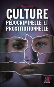 Culture pédocriminelle et prostitutionnelle Analyse de l'exploitation sexuelle à travers le récit