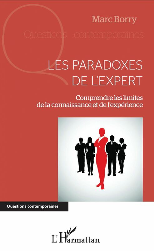 Les paradoxes de l'expert Comprendre les limites de la connaissance et de l'expérience