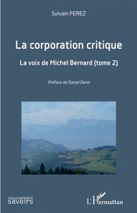 La corporation critique La voix de Michel Bernard (tome 2)