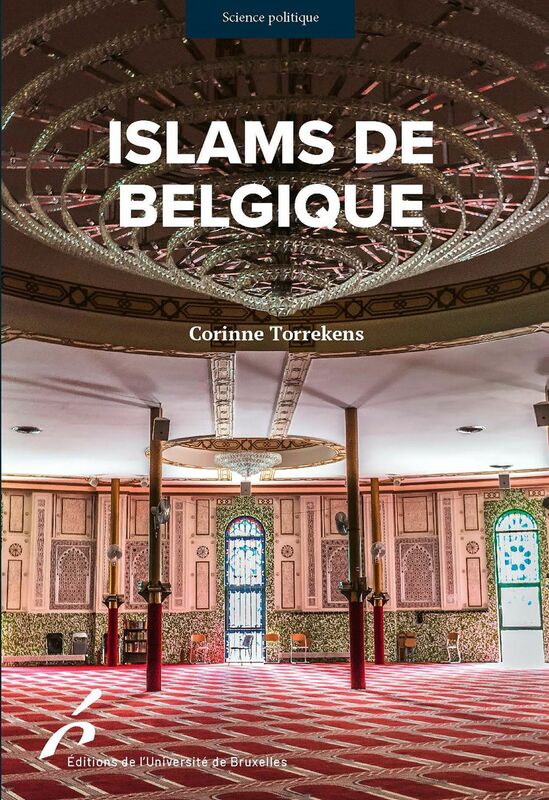 Islams de Belgique Enjeux et perspectives