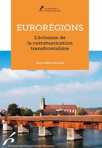 Eurorégions L'éclosion de la communication transfrontalière