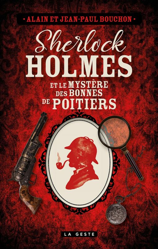 Sherlock Holmes - Tome 2 Et le mystère des bonnes de Poitiers
