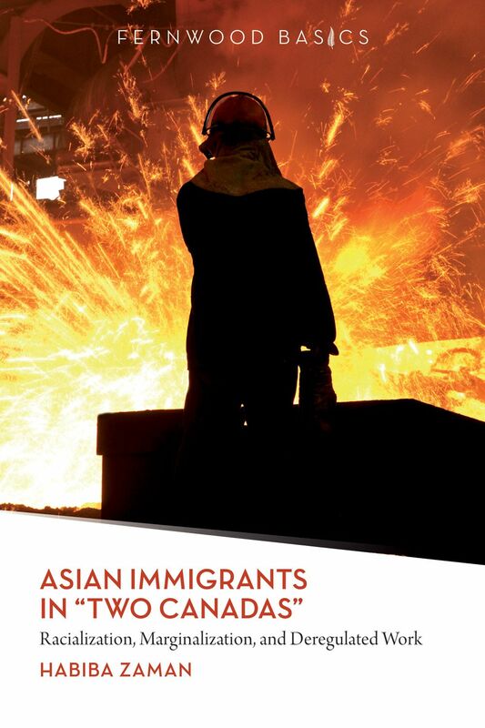 Asian Immigrants in “Two Canadas” Racialization, Marginalization and Deregulated Work