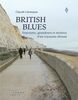 British Blues Fractures, grandeurs et misères d'un royaume désuni