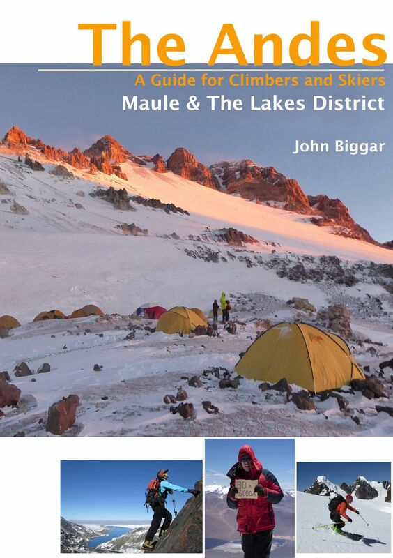 Maule & The Lakes District The Andes - A Guide for Climbers and Skiers