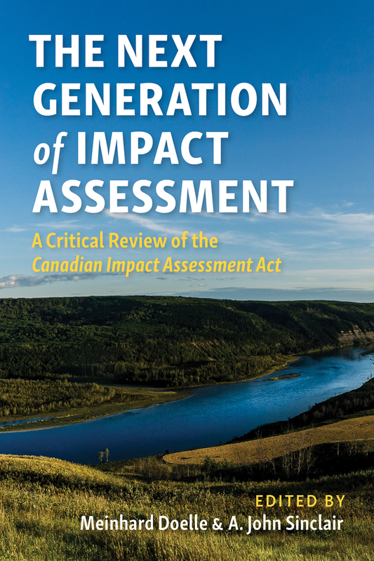 The Next Generation of Impact Assessment A Critical Review of the Canadian Impact Assessment Act
