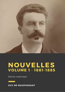 Nouvelles, volume 1 De 1881 à 1885