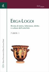 Erga-Logoi. Vol 7, No 1 (2019) Rivista di storia, letteratura, diritto e culture dell'antichità