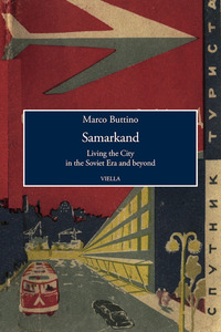 Samarkand Living the City in the Soviet Era and beyond