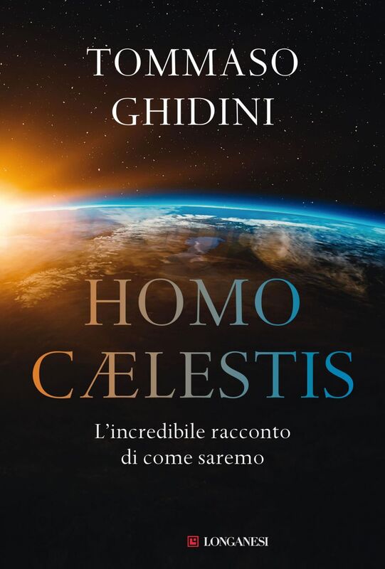 Homo Caelestis L'incredibile racconto di come saremo