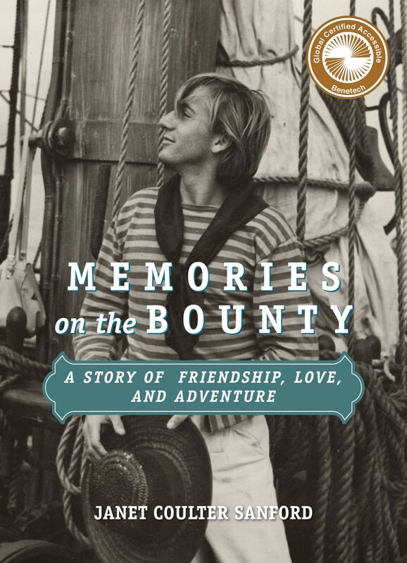 Memories on the Bounty A Story of Friendship, Love, and Adventure