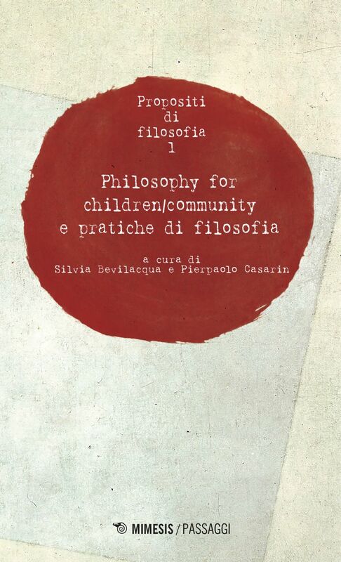 Propositi di filosofia 1 Philosophy for Children/Community e pratiche di filosofia
