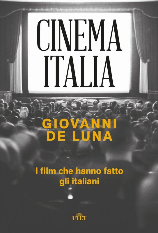 Cinema Italia I film che hanno fatto gli italiani