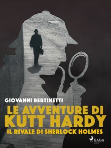 Le avventure di Kutt Hardy - Il rivale di Sherlock Holmes