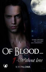 Of Blood - Tome 1 Without love