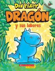 Dragón y sus labores (Dragon Gets By) Un libro de la serie Acorn