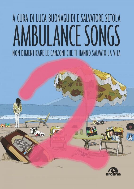 Ambulance Songs 2 Non dimenticare le canzoni che ti hanno salvato la vita