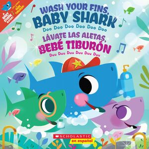 Wash Your Fins, Baby Shark / Lávate las aletas, Bebé Tiburón (Bilingual)