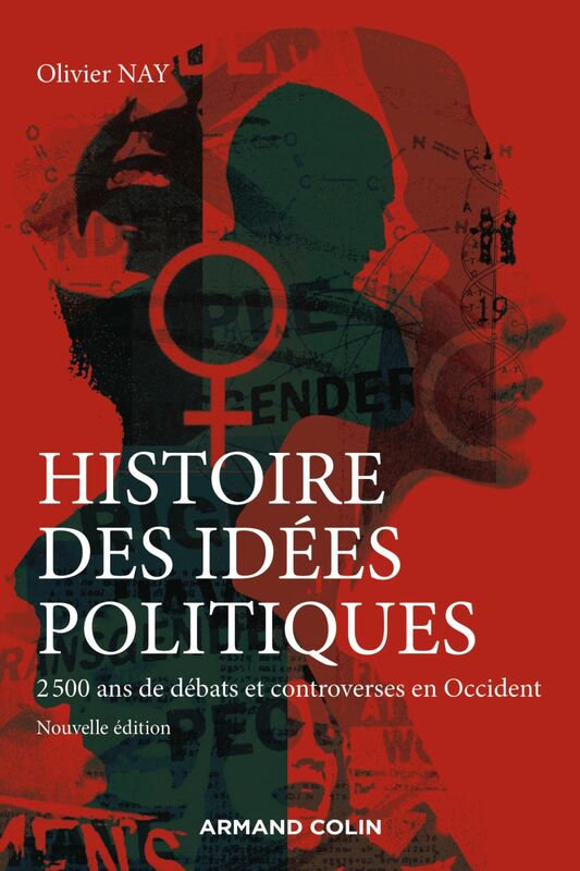 Histoire des idées politiques - 3e éd. 2500 ans de débats et controverses en Occident
