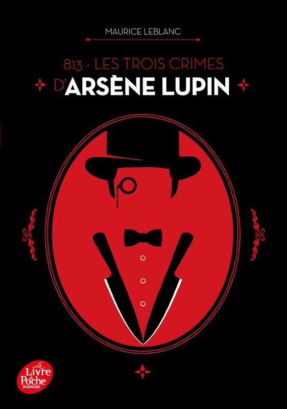 813 - Les trois crimes d'Arsène Lupin Nouvelle édition à l'occasion de la série Netflix