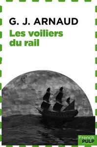Les Voiliers du rail La Compagnie des glaces, tome 10