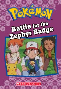 Battle for the Zephyr Badge (Pokémon Classic Chapter Book #13)