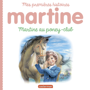 Mes premières histoires Martine - Martine au poney-club