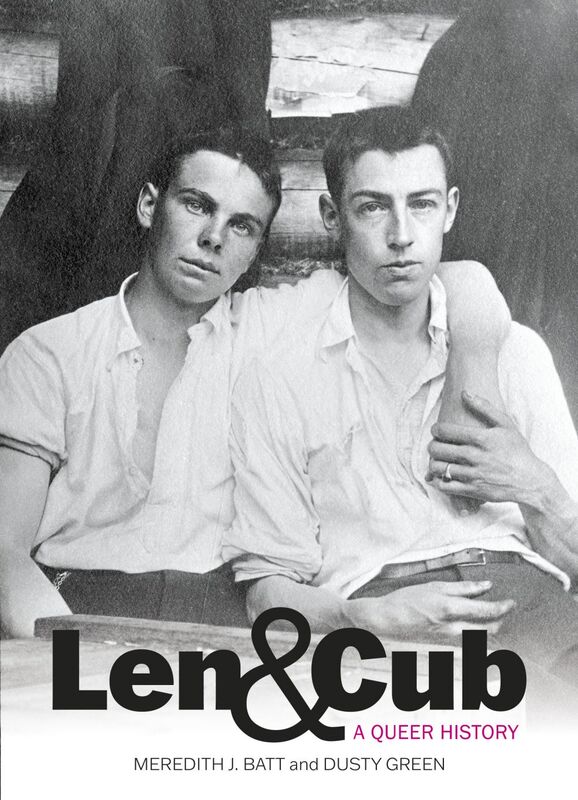 Len & Cub A Queer History