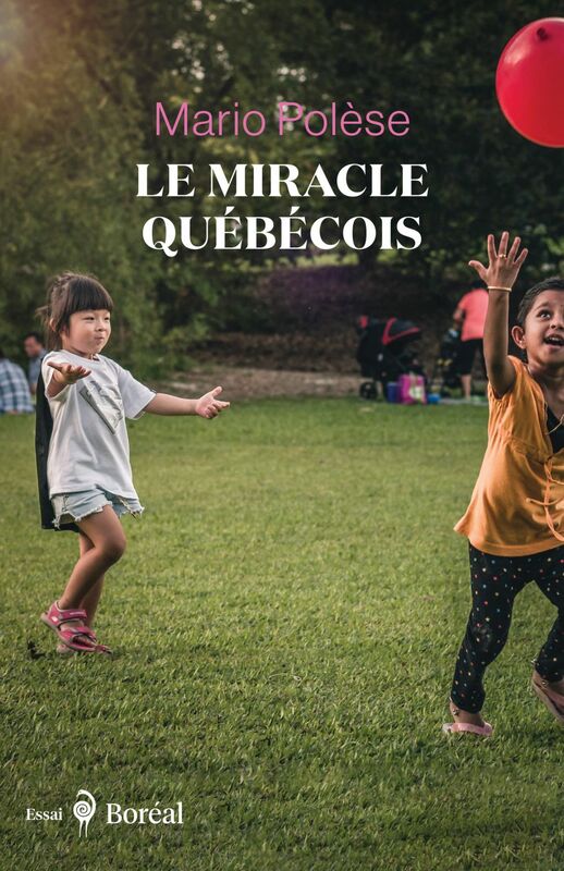 Le Miracle québécois Récit d’un voyageur d’ici et d’ailleurs