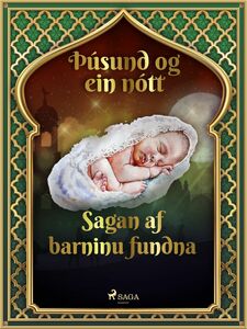 Sagan af barninu fundna (Þúsund og ein nótt 13)