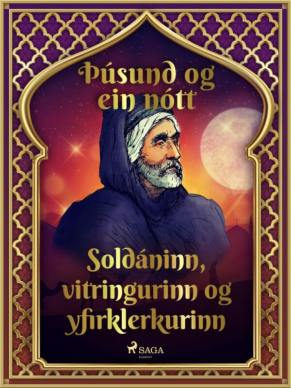 Soldáninn, vitringurinn og yfirklerkurinn (Þúsund og ein nótt 19)