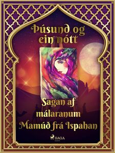 Sagan af málaranum Mamúð frá Ispahan (Þúsund og ein nótt 25)