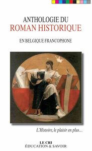 Anthologie du roman historique En Belgique francophone