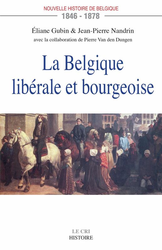 La Belgique libérale et bourgeoise 1846-1878