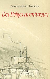 Des Belges aventureux Histoire