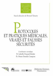 Protocoles et pratiques médicales : vraies et fausses sécurités