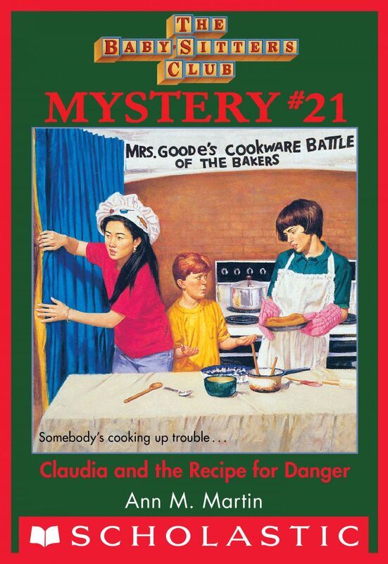 Claudia and the Recipe for Danger (The Baby-Sitters Club Mystery #21)