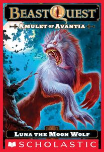 Luna the Moon Wolf (Beast Quest #22: Amulet of Avantia)