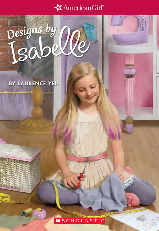 Designs by Isabelle (American Girl: Girl of the Year 2014, Book 2)
