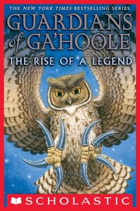 Legend of the Guardians (Guardians of Ga'Hoole Collection)