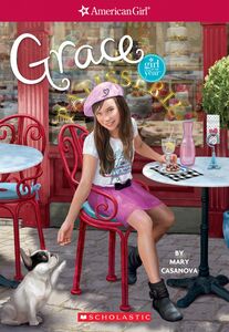 Grace (American Girl: Girl of the Year 2015, Book 1)