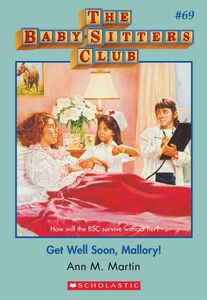 Get Well Soon Mallory (The Baby-Sitters Club #69)