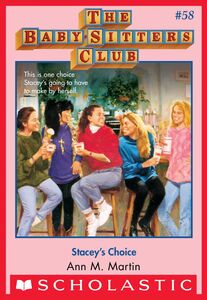 Stacey's Choice (The Baby-Sitters Club #58)