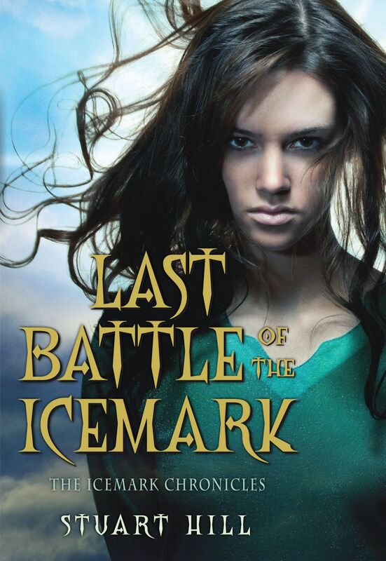 Last Battle of the Icemark (The Icemark Chronicles, Book 3)
