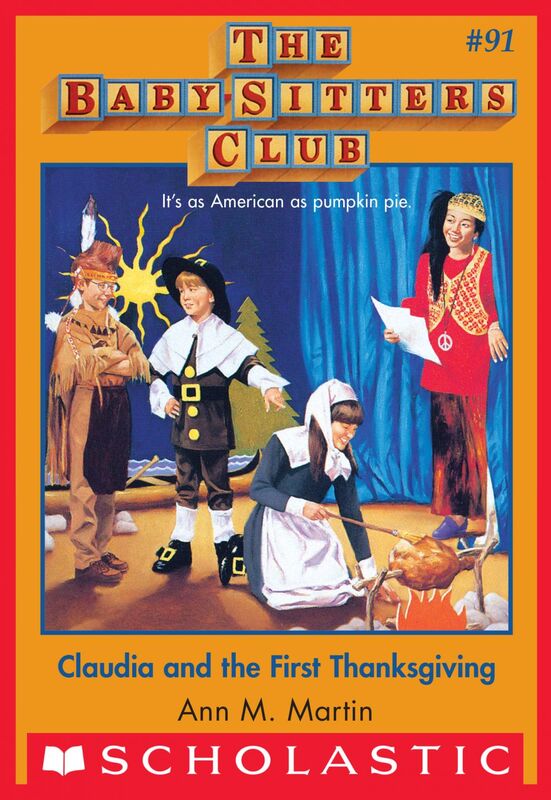Claudia and the First Thanksgiving (The Baby-Sitters Club #91)